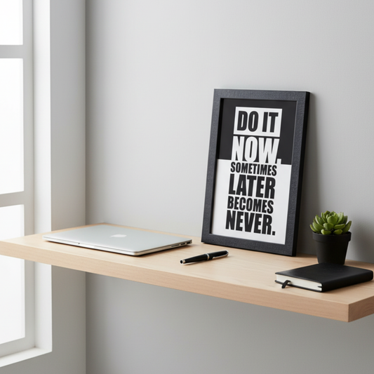 "DO IT NOW" Motivational Quote Art Frame